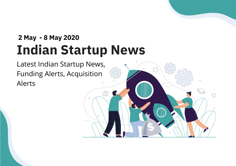 indian-startup-news-8th-may-20