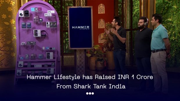 Hammer lifestyle has raised INR 1 crore from Shark Tank India