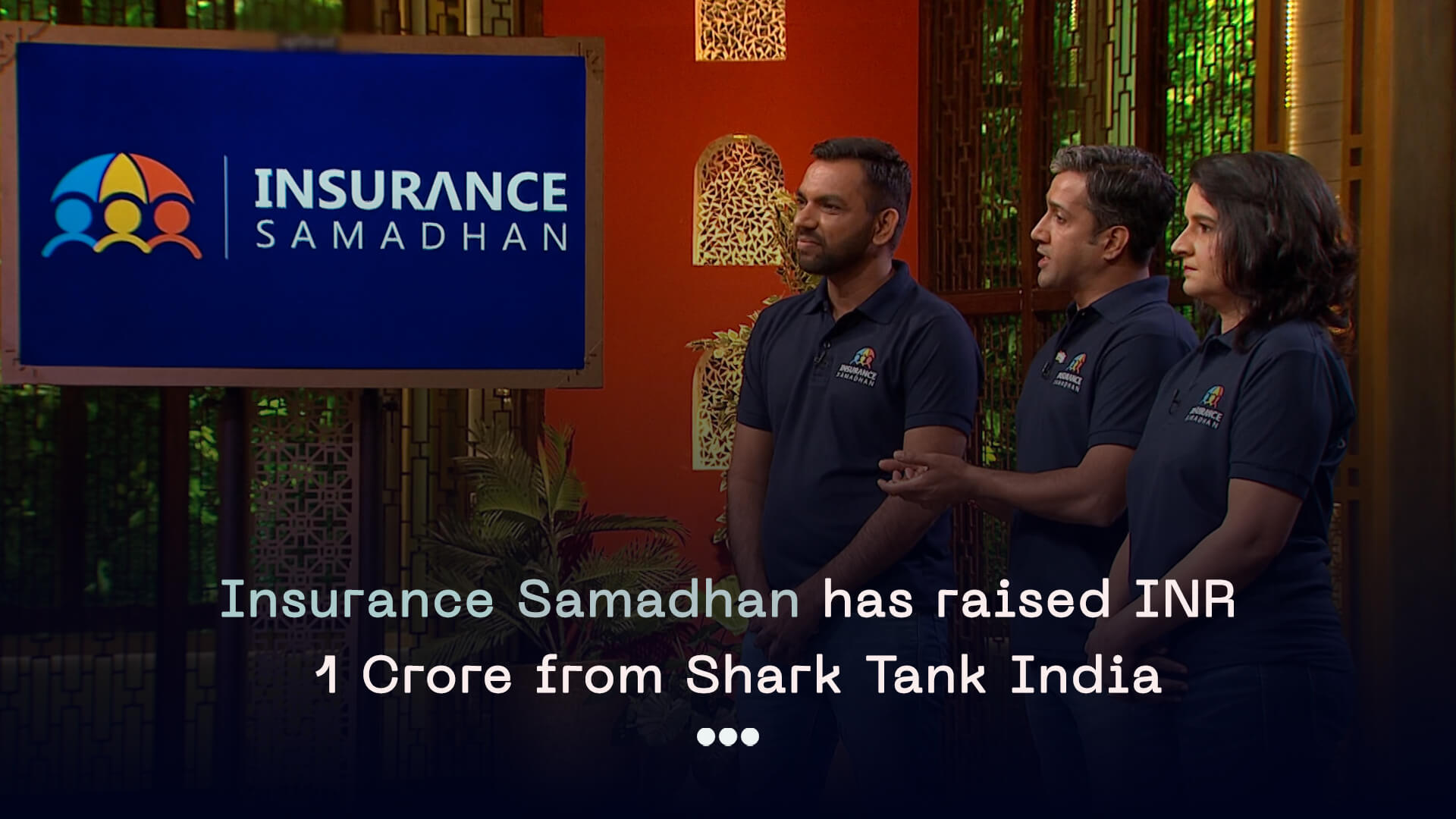 Insurance Samadhan has raised INR 1 crore from Shark Tank India