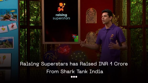 Raising Superstars has raised INR 1 crore from Shark Tank India