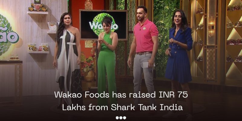Wakao foods from shark tank india blog