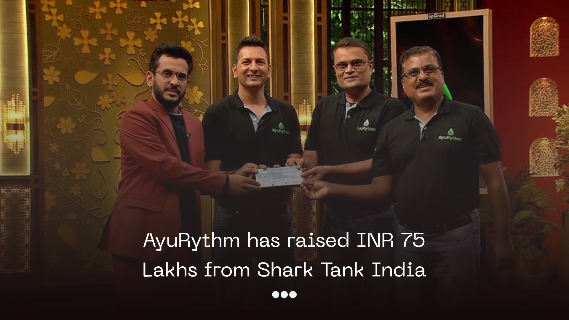 AyuRythm has raised INR 75 Lakh from Indian Shark Tank
