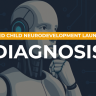 AI-Powered Child Neurodevelopment Assessment Platform
