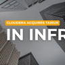 Cloudera Acquires Taikun
