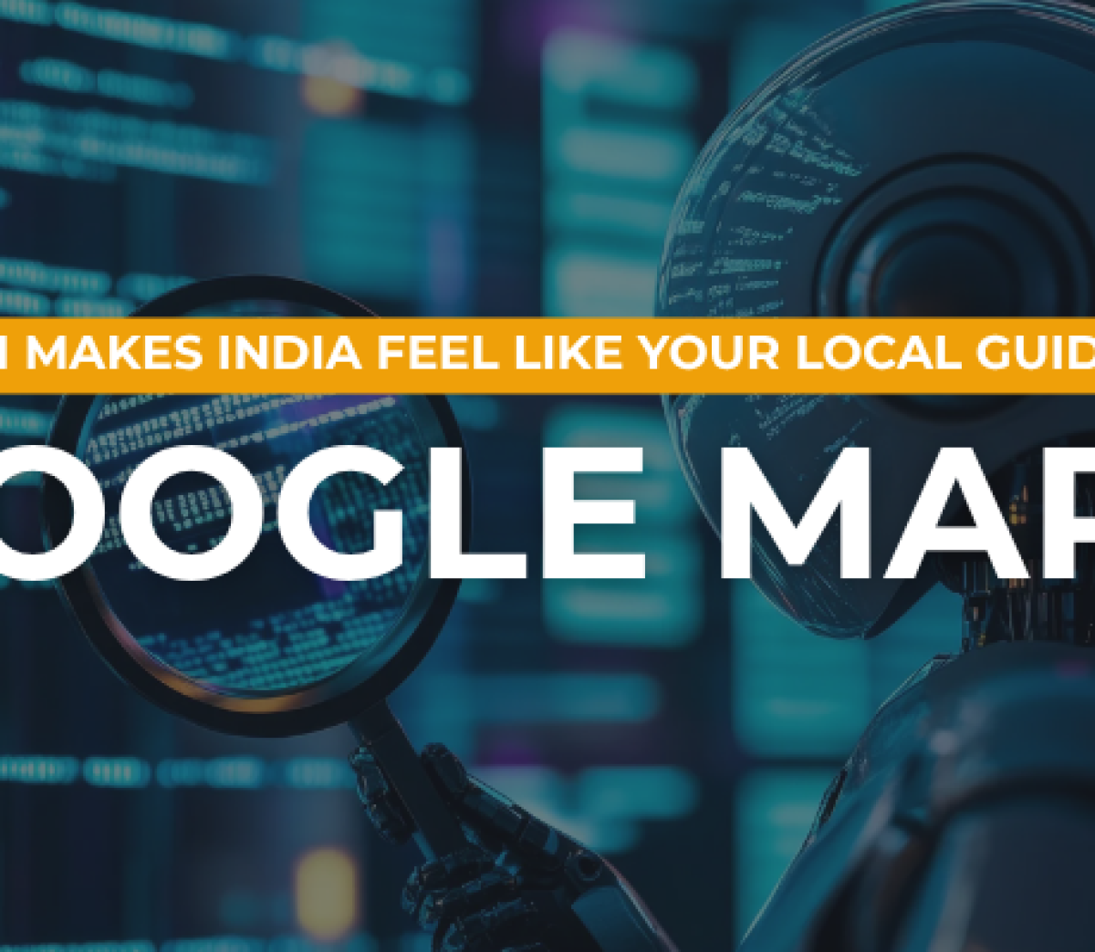 Google Maps India AI-powered features
