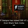 Sid 07 Designs from shark tank india blog
