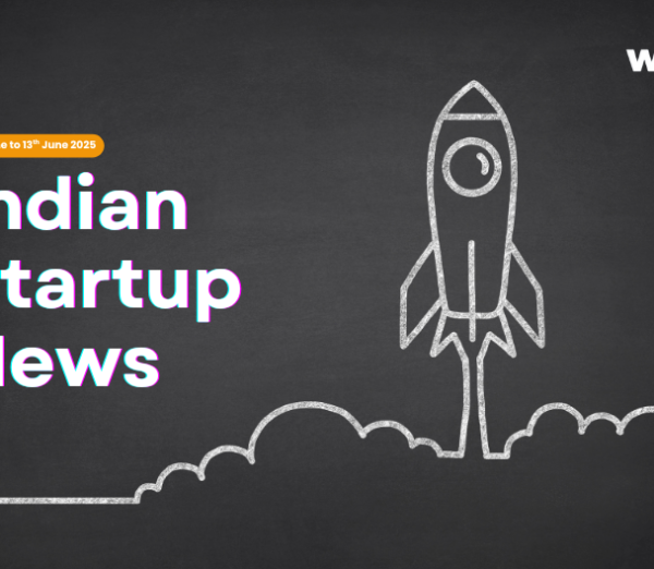 indian-startup-news-weekly-roundup
